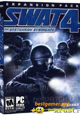 SWAT 4 Синдикат Стечкина / SWAT 4 The Stetchkov Syndicate