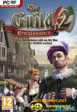 The Guild 2: Renaissance [RePack]от -Ultra- [2010, Add-on (Standalone) / Strategy (Manage/Busin. / Real-time) / 3D]