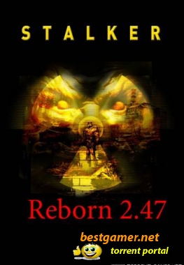 S.T.A.L.K.E.R. Чистое Небо Возрождённый / Reborn 2.47 "SexyPatogen Zone+последний Fix" (2010) Русский