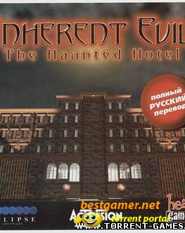 Inherent Evil: The Haunted Hotel / Inherent Evil: Проклятый отель
