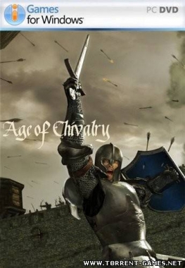 Эпоха Рыцарей / Age of Chivalry (2007) PC