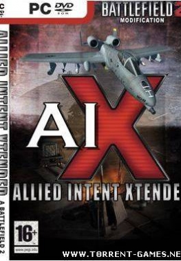 BattleField 2: AIX 2.0 (Allied Intent Xtended) + 2 MaPPaCKs + OnlineServer (TG) PC