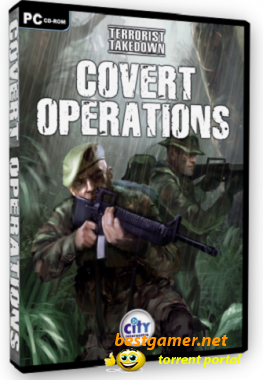 Приказано уничтожить: Чужая территория / Terrorist Takedown: Covert Operations (2006) PC