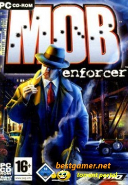 Mob Enforcer / Я, гангстер (2004/PC/Rus)