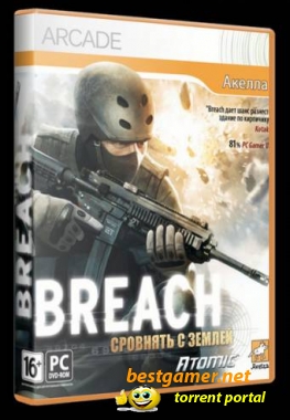 Breach / Breach: Сровнять с землей (Atomic Games) (2011) (RUS/ENG)