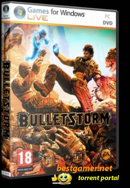 Bulletstorm (RUS|ENG) [RePack]