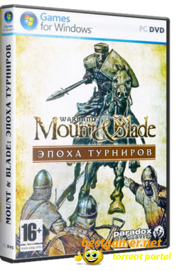 Mount & Blade: Эпоха турниров / Mount & Blade: Warband (2010) PC | RePack