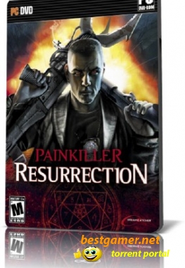 Painkiller: Resurrection [Eng-Rus] [RePack]
