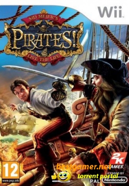 [Wii] Sid Meier's Pirates! [ENG][PAL] (2010)