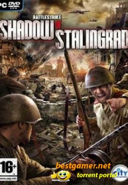 Battlestrike: Shadow of Stalingrad (2009) v1.7 (Rus / Action) PC