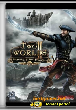 Two Worlds II + Pirates of the Flying Fortress + Castle Defense (TopWare Interactive) (RUS/ENG)