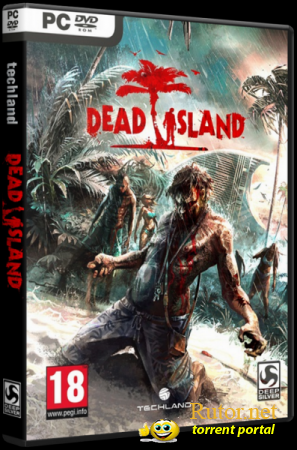 Остров мёртвых / Dead Island (2011) (RUS/ENG) [RePack \ Версия 1.3.0 ]