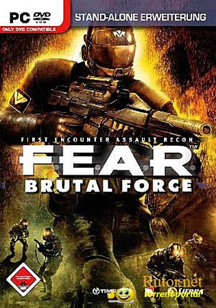 F.E.A.R.: Brutal Force v1.08 (2007) PC | RePack