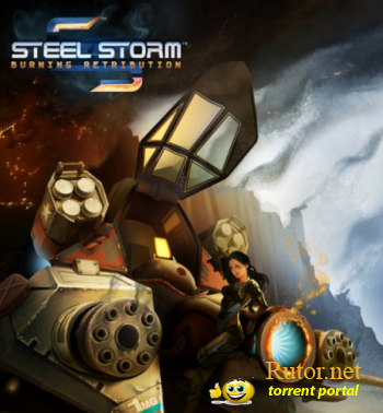 Steel Storm: Burning Retribution + DLC (2011) PC | Steam-Rip от R.G. Игроманы