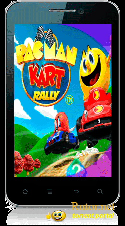 [Android] Pac-Man Kart Rally (1.0) [Arcade / Racing / 3D, ENG]