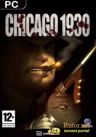 Chicago 1930 (2004) PC | RePack от R.G. ExGames