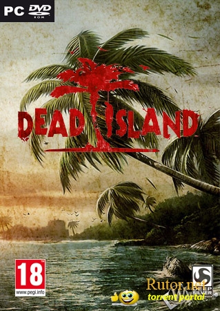 DEAD ISLAND V.1.3.0 + DLC (2011) PC | REPACK ОТ R.G. ELEMENT ARTS