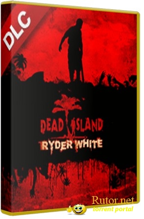 Dead Island v.1.3.0 + DLC (2011) PC | RePack от R.G. Element Arts