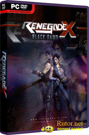 Renegade X: Black Dawn (2012) PC | Repack от Fenixx