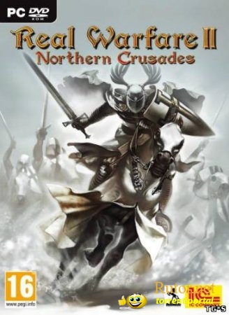 Real Warfare 2:Northern Crusades | RePack by DyNaMiTe