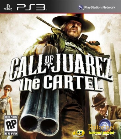 [PS3] Call of Juarez The Cartel [EUR/RUSSOUND][TB]