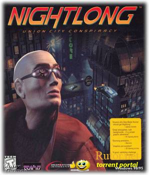 Nightlong: Union City Conspiracy (1998) PC | RePack