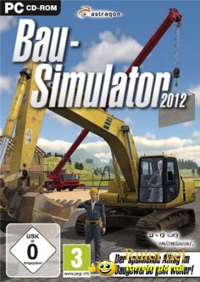 Bau-Simulator 2012 (2011) PC | Repack от R.G. PowerPack