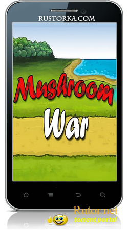 [Android] Mushroom War [1.6/Arcade, ENG]