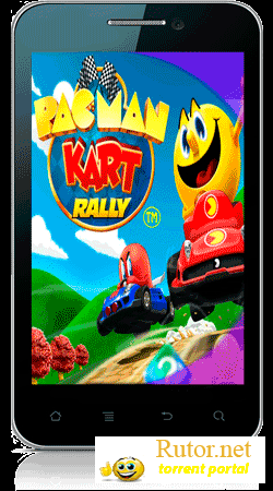 [Android] Pac-Man Kart Rally (1.0) [Arcade / Racing / 3D, ENG]