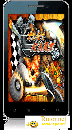 [Android] Tiki Kart 3D (1.4) Arcade / Racing / 3D, ENG]