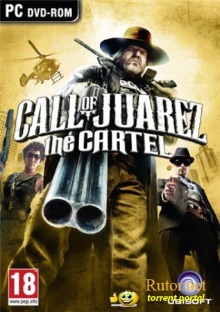Call of Juarez: Картель / Call of Juarez: The Cartel (2011) PC | Steam-Rip от R.G. Игроманы