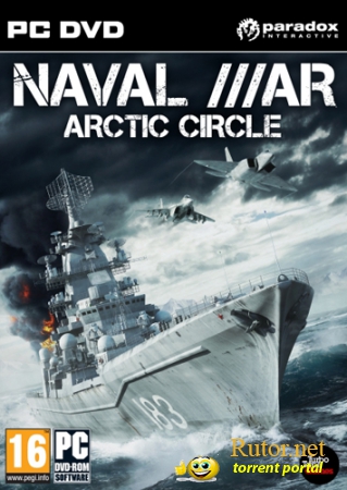 Naval War: Arctic Circle (2012) PC | RePack от Fenixx