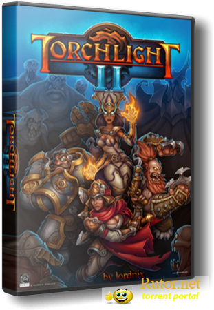 Torchlight 2 (Runic Games) [ENG][Beta] 