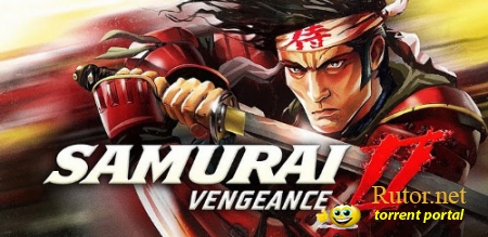 Samurai II Vengeance / 2011 / Action (Slasher) / 3D / 3rd Person / apk+кэш / ENG