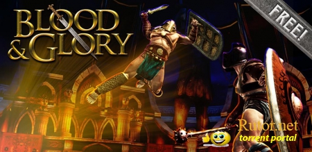 [iPhone, iPad, iPod Touch] BLOOD & GLORY v.1.0.1 (2011) ENG [iOS 3]