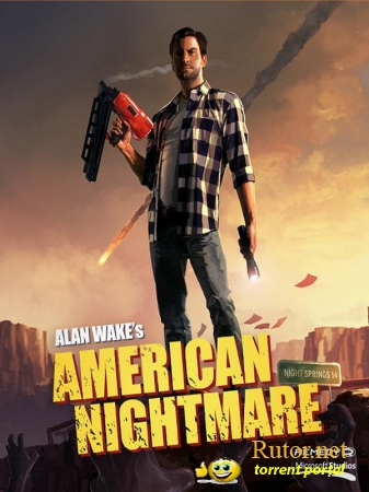 Alan Wake's American Nightmare - Update v1.03.17.1781 [THETA] 2012