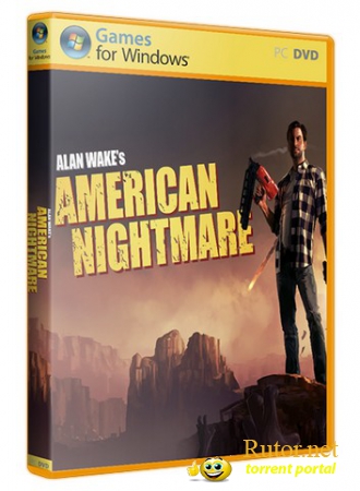 Alan Wake's American Nightmare [v 1.03.17.1781] (2012) PC | RePack от Fenixx(обновлен)