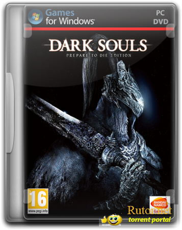 Dark Souls: Prepare to Die Edition (1С-СофтКлаб) (Rus/Eng) [RePack] "Audioslave"
