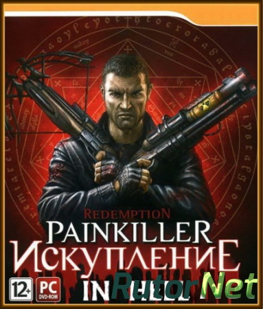 Painkiller: В Аду / Painkiller: In Hell [1.5F] (2012) PC | Repack от UnSlayeR