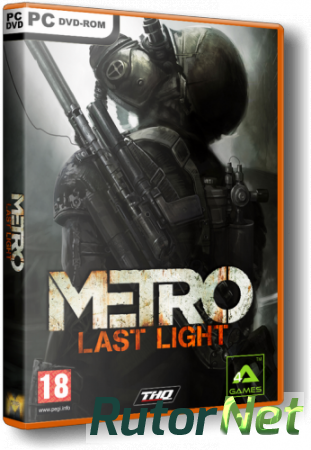 Метро 2033: Луч надежды / Metro: Last Light [v 1.0.0.2u3 + 2 DLC] (2013) РС | RePack от Fenixx