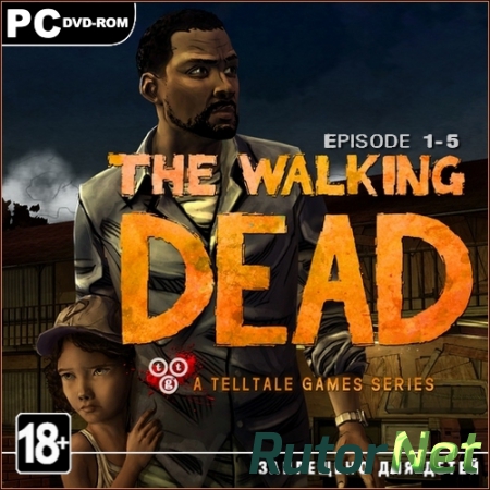 The Walking Dead. Gold Edition [обновлено 05.03.2013] (2012) PC | RePack от Fenixx