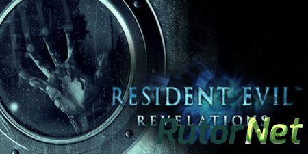 Resident Evil: Revelations [v 1.0u4 + 7 DLC] (2013) PC
