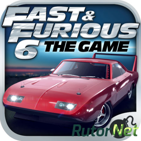[Android] Форсаж 6: Игра/Fast & Furious 6: The Game v2.0.0 [Гонки, RUS]