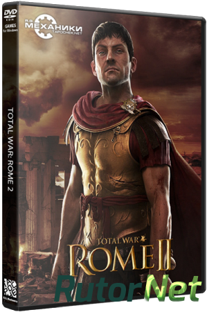 Total War: Rome 2 (2013) PC | RePack от R.G. Механики