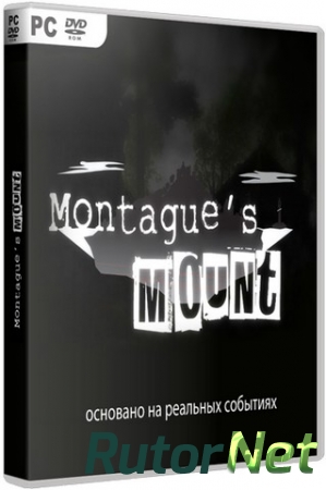 Montague's Mount (2013) PC | RePack от z10yded