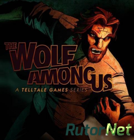 The Wolf Among Us / Волк Среди Нас | PC RePack by R.G. Games