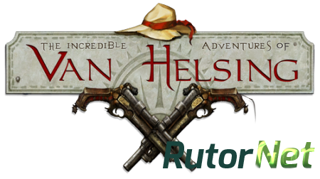 Van Helsing. Новая история / The Incredible Adventures of Van Helsing [v 1.1.25] (2013) PC | Патч
