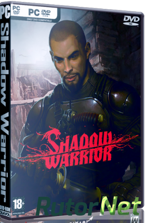 Shadow Warrior: Special Edition (v1.0.8.0) 2013 Repack от rutor.net