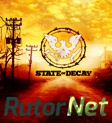 State of Decay [Update 10] (2013) PC
