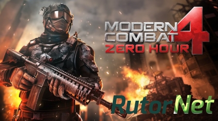 Modern Combat 4: Zero Hour v1.1.0 (Андроид)